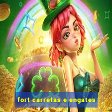 fort carretas e engates